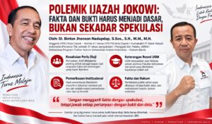 POLEMIK IJAZAH JOKOWI: FAKTA DAN BUKTI HARUS MENJADI DASAR, BUKAN SEKADAR SPEKULASI